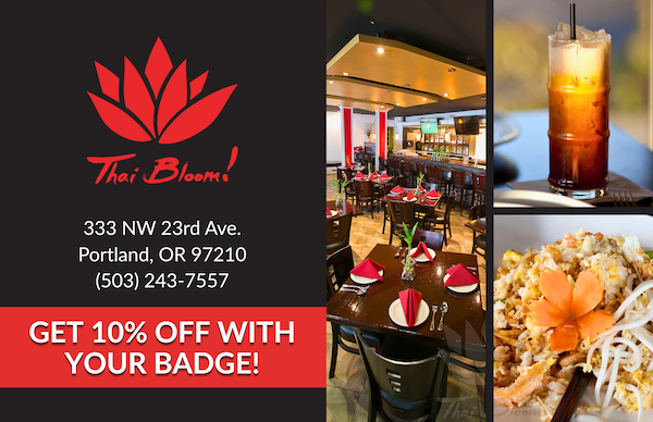 Thai Bloom! 333 NW 23rd Ave., Portland, OR 97210, (503) 243-7557 - Get 10% off with your badge!